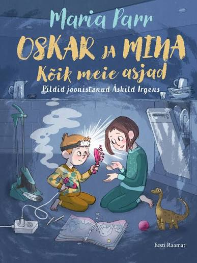 &bdquo;Oskar ja mina. K&otilde;ik meie asjad&ldquo;